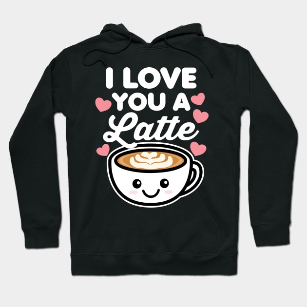 I Love You A Latte Hoodie by DetourShirts